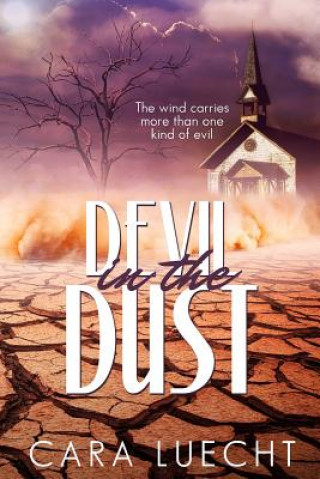 Knjiga Devil in the Dust Cara Luecht