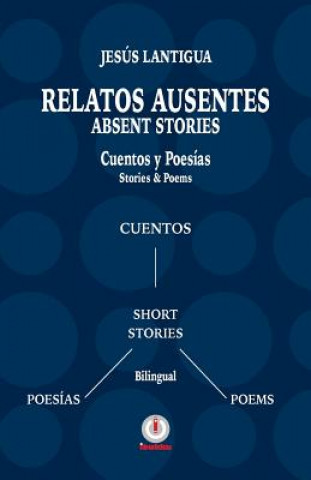 Libro Relatos Ausentes / Absent Stories Jesus Lantigua