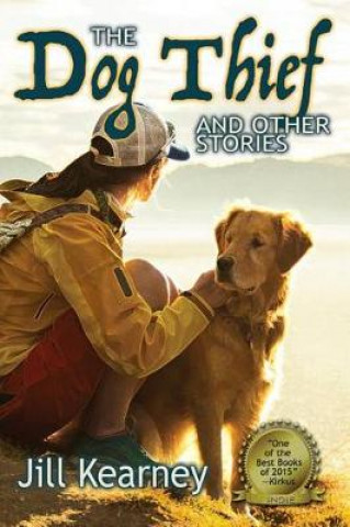 Kniha The Dog Thief and Other Stories Jill Kearney