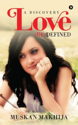 Книга Love (Re)Defined: A Discovery Muskan Makhija
