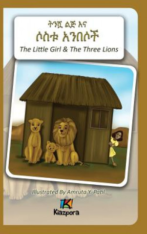 Kniha T'nishwa Lij'na Sostu An'Besoch - The Little Girl and The Three Lions - Amharic Children Book 