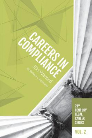 Kniha Careers in Compliance: JDs Wanted Richard L Hermann