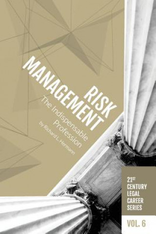 Kniha Risk Management: The Indispensable Profession Richard L Hermann