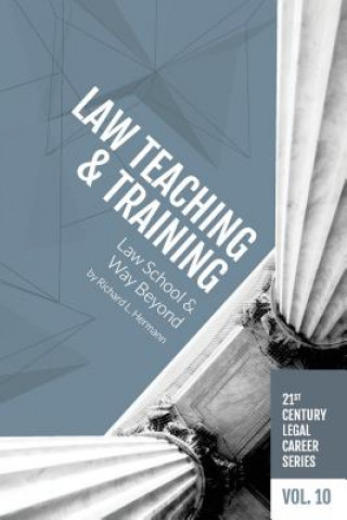 Libro Law Teaching and Training: Law School and Way Beyond Richard L Hermann