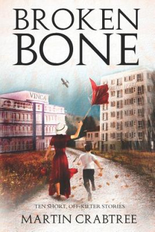 Knjiga Broken Bone Martin Crabtree