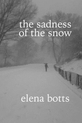 Kniha The sadness of the snow Elena Botts