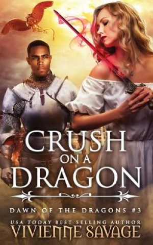 Kniha Crush on a Dragon Vivienne Savage
