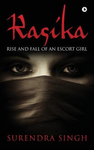 Kniha Rasika: Rise and Fall of an Escort Girl Delacolonge