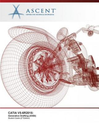 Carte Catia V5-6r2015: Generative Drafting (ANSI) Ascent - Center for Technical Knowledge
