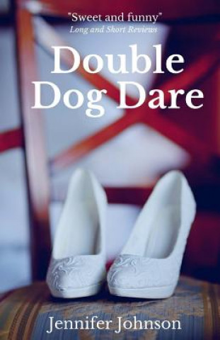 Kniha Double Dog Dare Jennifer Johnson