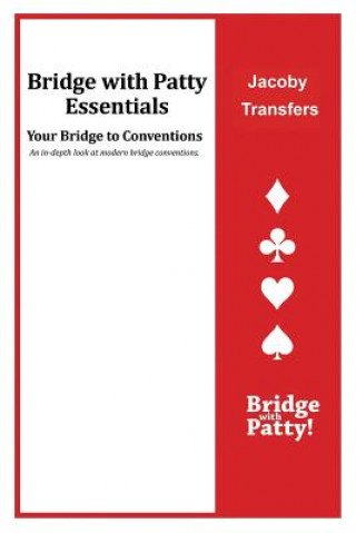 Kniha Jacoby Transfers: Bridge with Patty Essentials: Jacoby Transfers Patty Tucker