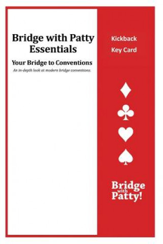 Książka Kickback Key Card: Bridge with Patty Essentials: Kickback Key Card Patty Tucker