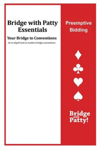 Kniha Preemptive Bidding: Bridge with Patty Essentials: Preemptive Bidding Patty Tucker