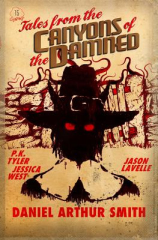Carte Tales from the Canyons of the Damned No. 15 Daniel Arthur Smith