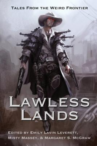 Knjiga Lawless Lands Seanan Mcguire