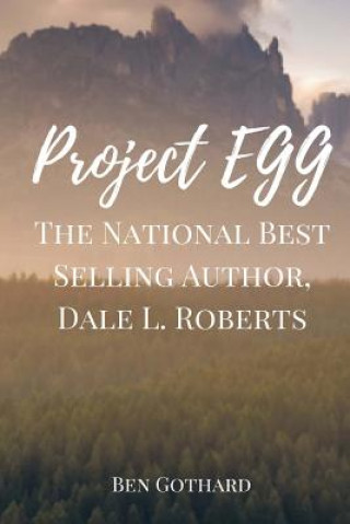 Carte The National Best Selling Author, Dale L. Roberts Ben Gothard
