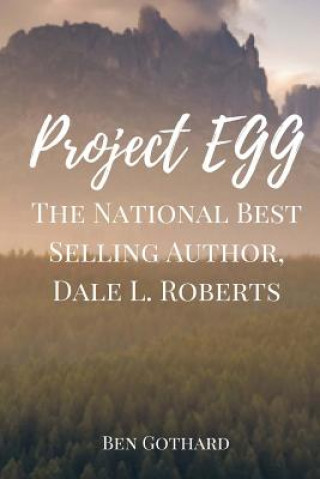 Kniha The National Best Selling Author, Dale L. Roberts Ben Gothard