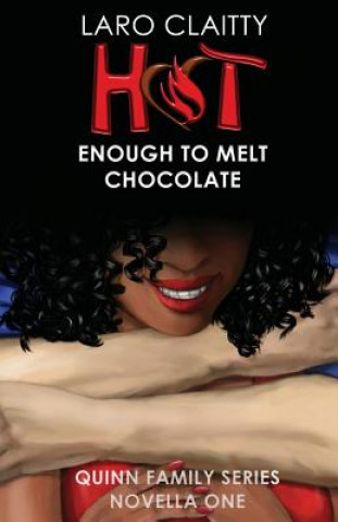 Buch Hot Enough to Melt Chocolate Laro Claitty