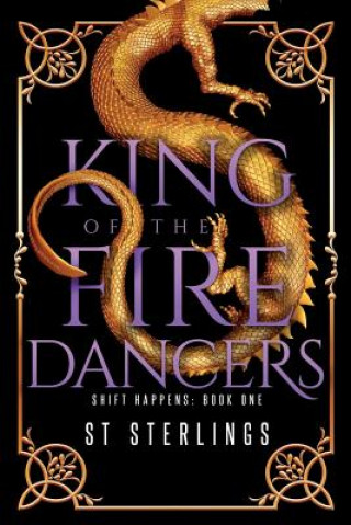 Knjiga King of the Fire Dancers S. T. Sterlings