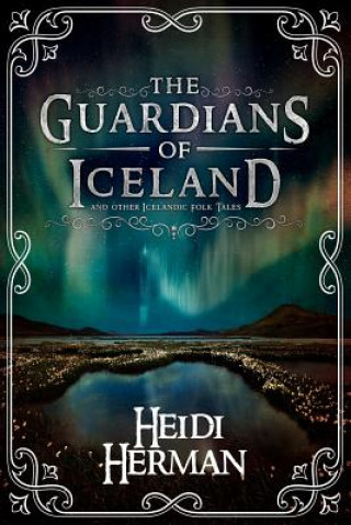 Kniha Guardians of Iceland and other Icelandic Folk Tales Heidi Herman