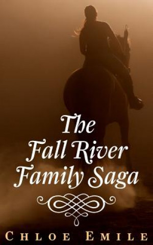 Livre The Fall River Family Saga Chloe Emile