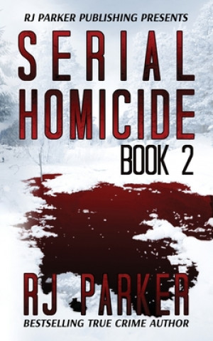 Könyv Serial Homicide (Book 2) Rj Parker Phd
