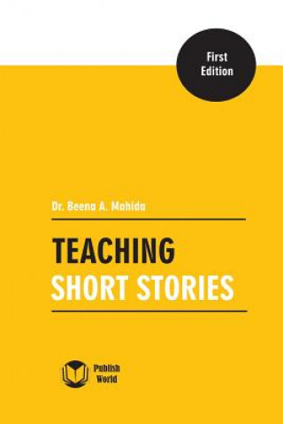 Könyv Teaching Short Stories Dr Beena a Mahida