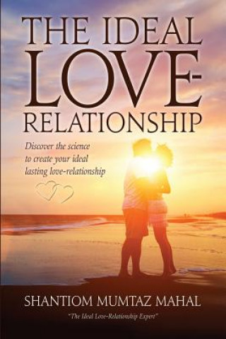 Книга The Ideal Love-Relationship Shantiom Mumtaz Mahal