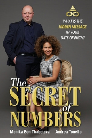 Könyv The Secret of Numbers: What is the Hidden Message in Your Date of Birth? Monika Ben Thabetova