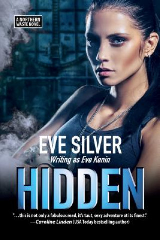 Buch Hidden: A Northern Waste Novel Eve Silver