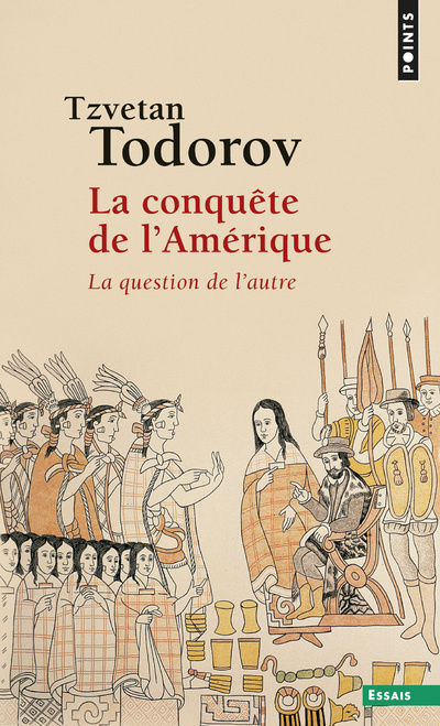 Könyv Conqute de L'Am'rique . La Question de L'Autre(la) Tzvetan Todorov