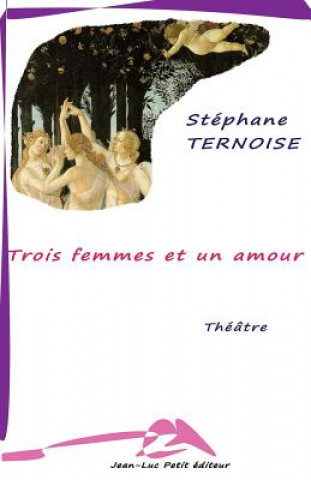 Książka Trois femmes et un amour Stephane Ternoise