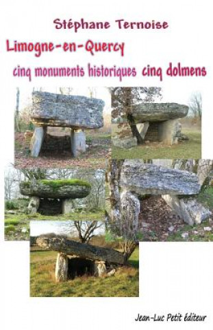 Carte Limogne-en-Quercy cinq monuments historiques cinq dolmens Stephane Ternoise