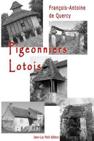 Kniha Pigeonniers lotois Francois-Antoine De Quercy