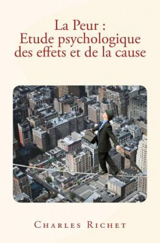 Könyv La Peur: Etude psychologique des effets et de la cause Charles Richet