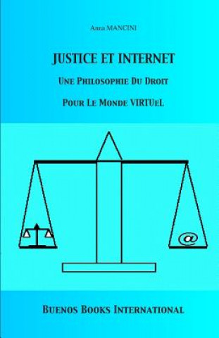 Книга Justice Et Internet, Une Philosophie Du Droit Pour Le Monde Virtuel ANNA MANCINI