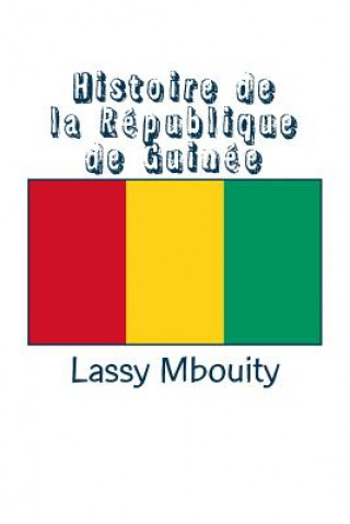 Carte Histoire de la République de Guinée Lassy Mbouity