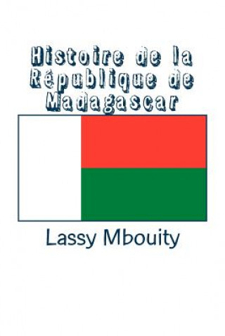 Buch Histoire de la République de Madagascar Lassy Mbouity