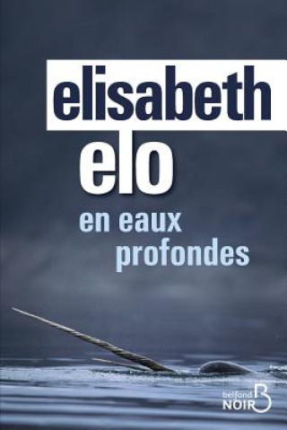 Knjiga En Eaux Profondes Elisabeth Elo