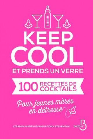 Kniha Keep Cool Et Prends Un Verre Stevenson Fio Martin-Evans Lyranda