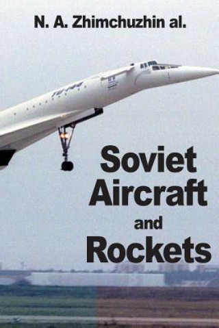 Kniha Soviet Aircraft and Rockets N a Zhimchuzhin