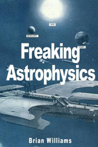 Książka Freaking Astrophysics Brian Williams