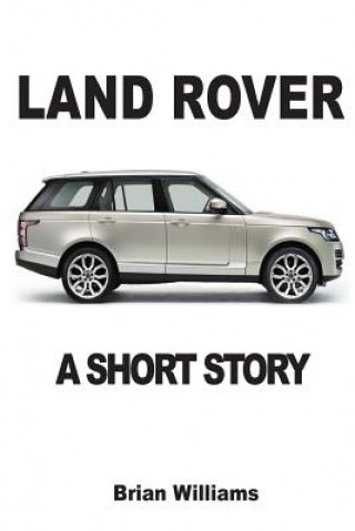 Książka Land Rover: A Short Story Brian Williams