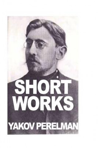 Kniha Short Works by Yakov Perelman Yakov Perelman