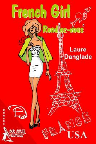 Livre French Girl Rendez-vous Laure Danglade