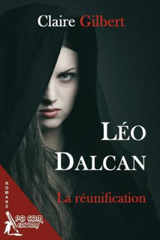 Książka Leo Dalcan, la reunification Claire Gilbert