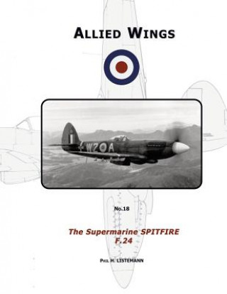 Książka Supermarine Spitfire F.24 Phil H Listemann