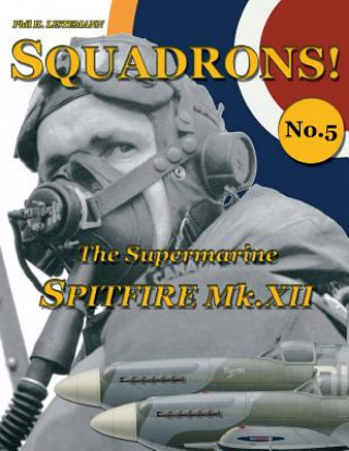 Könyv Supermarine Spitfire Mk.XII Phil H Listemann