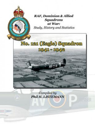 Książka No. 121 (Eagle) Squadron 1941-1942 Phil H Listemann