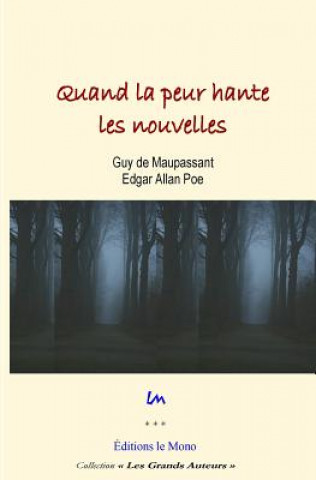 Livre Quand la peur hante les nouvelles Guy de Maupassant